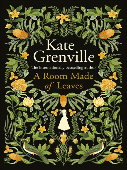 Title details for A Room Made of Leaves by Kate Grenville - Available